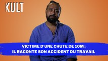 Victime d’une chute de 10m : Il raconte son accident du travail