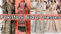 Latest Collection of Designer Pakistani Bridal Dresses 2024