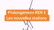 prolongement du RER les nouveaux noms des stations