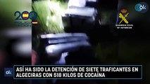 Así ha sido la detención de siete traficantes en Algeciras con 518 kilos de cocaína