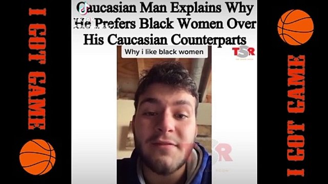White Man Explains Why He Prefers Black Women Over White Women