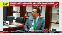 Emilio Lozoya regresa a prisión domiciliaria tras resolución de juez federal