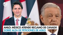 AMLO: México atiende reclamo de Canadá sobre alza de peticiones de asilo ligadas al narco