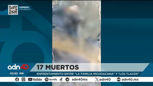 17 muertos por enfrentamiento entre Los Tlacos y La Familia Michoacana