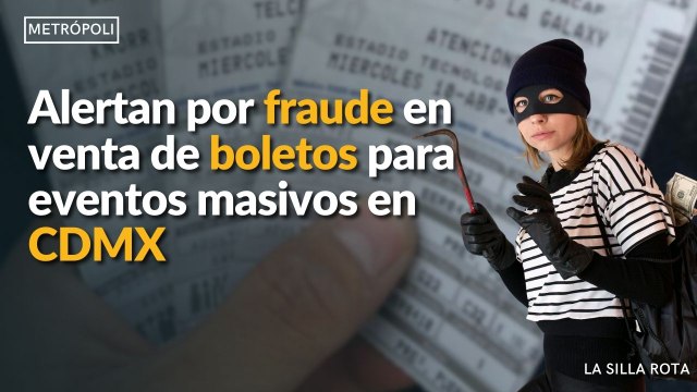 Alertan por fraude en venta de boletos para eventos masivos en CDMX