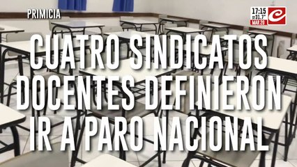 Cuatro sindicatos docentes definieron ir al paro nacional