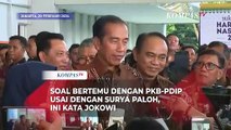 Ditanya Soal Kemungkinan Bertemu dengan PDI-P dan PKB, Ini Kata Jokowi