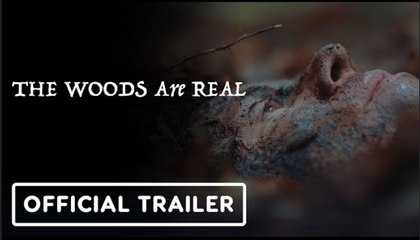 The Woods Are Real | Official Trailer - Matt Dellapina, Campbell Scott, Chinasa Ogbuagu