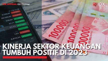 Kinerja Sektor Keuangan Tumbuh Positif di 2023