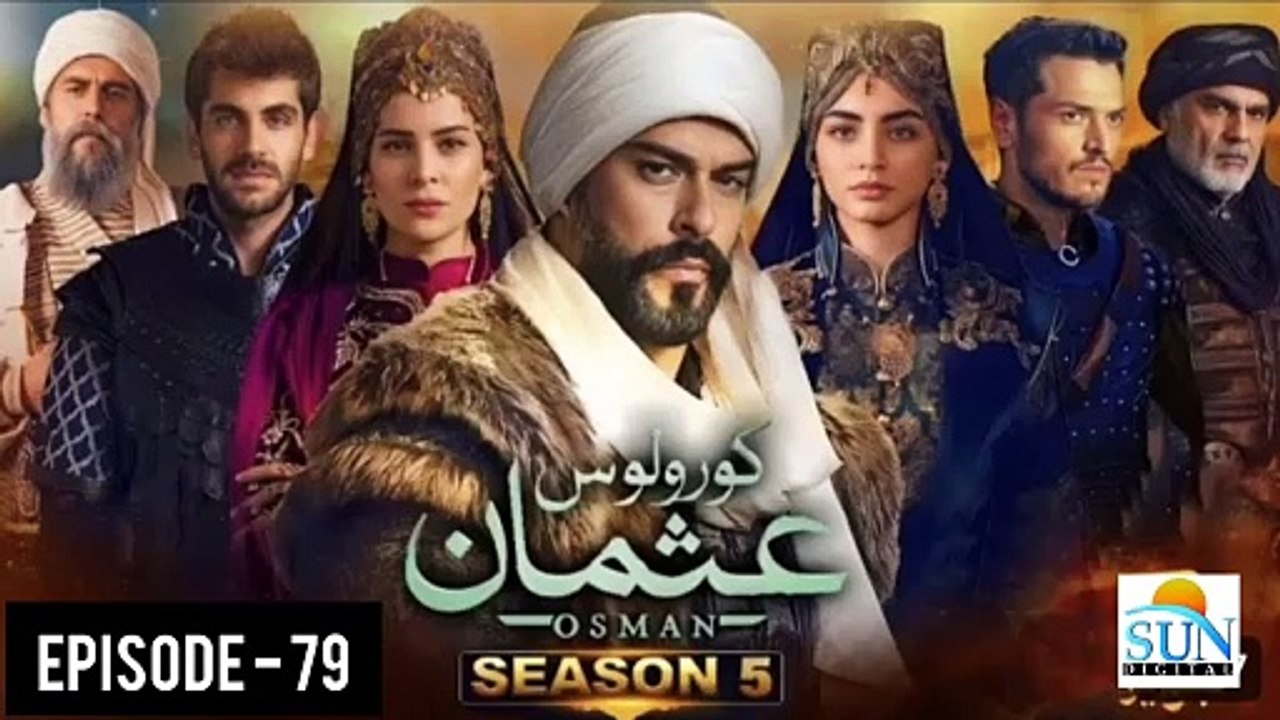 Kurulus Osman Season 05 Episode 79 - Urdu Dubbed Sun Digital HD Channel