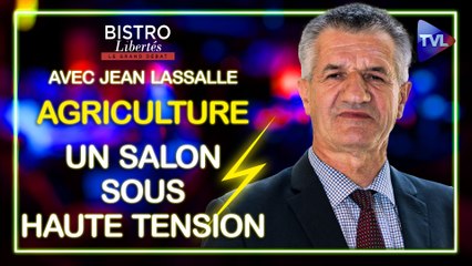 Bistro Libertés avec Jean Lasalle : Un Salon de l’agriculture sous haute tension