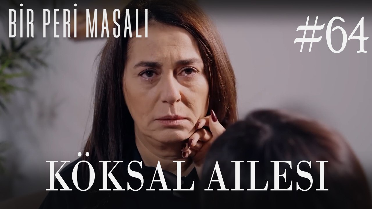 Köksal Ailesi #64