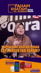 Banyak kali khatam Quran tapi masih tak faham?
