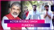 Rituraj Singh Funeral: Arshad Warsi, Nakuul Mehta, Hiten Tejwani Among Others Pay Last Respects