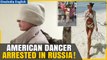 American Dancer Arrested In Russia For Alleged $51 Support To Ukraine | Oneindia News