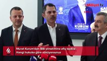 Murat Kurum'dan İBB yönetimine afiş tepkisi: Hangi hukuka göre söküyorsunuz