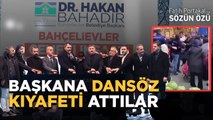 BİNLERCE DANSÖZ VAR! AKP’Lİ BAŞKANA HALKIN İÇİNDE DANSÖZ KIYAFETİ ATTILAR!