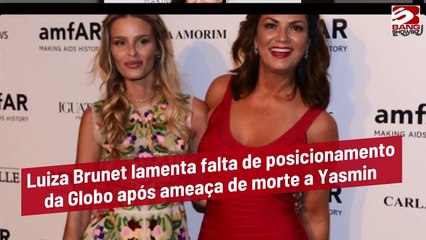 Luiza Brunet lamenta falta de posicionamento da Globo após ameaça de morte a Yasmin