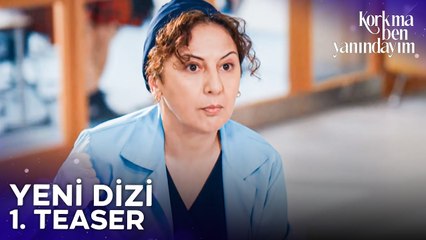 Korkma Ben Yanındayım 1. Teaser – Yakında NOW'da Yayında! 🎬