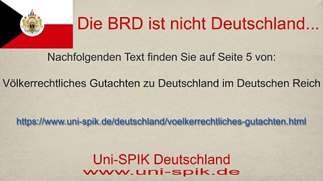 Die BRD ist nicht Deutschland, war es NIE, und wird es NIE sein!
