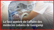 La face sombre de l’affaire des médecins cubains de Guingamp