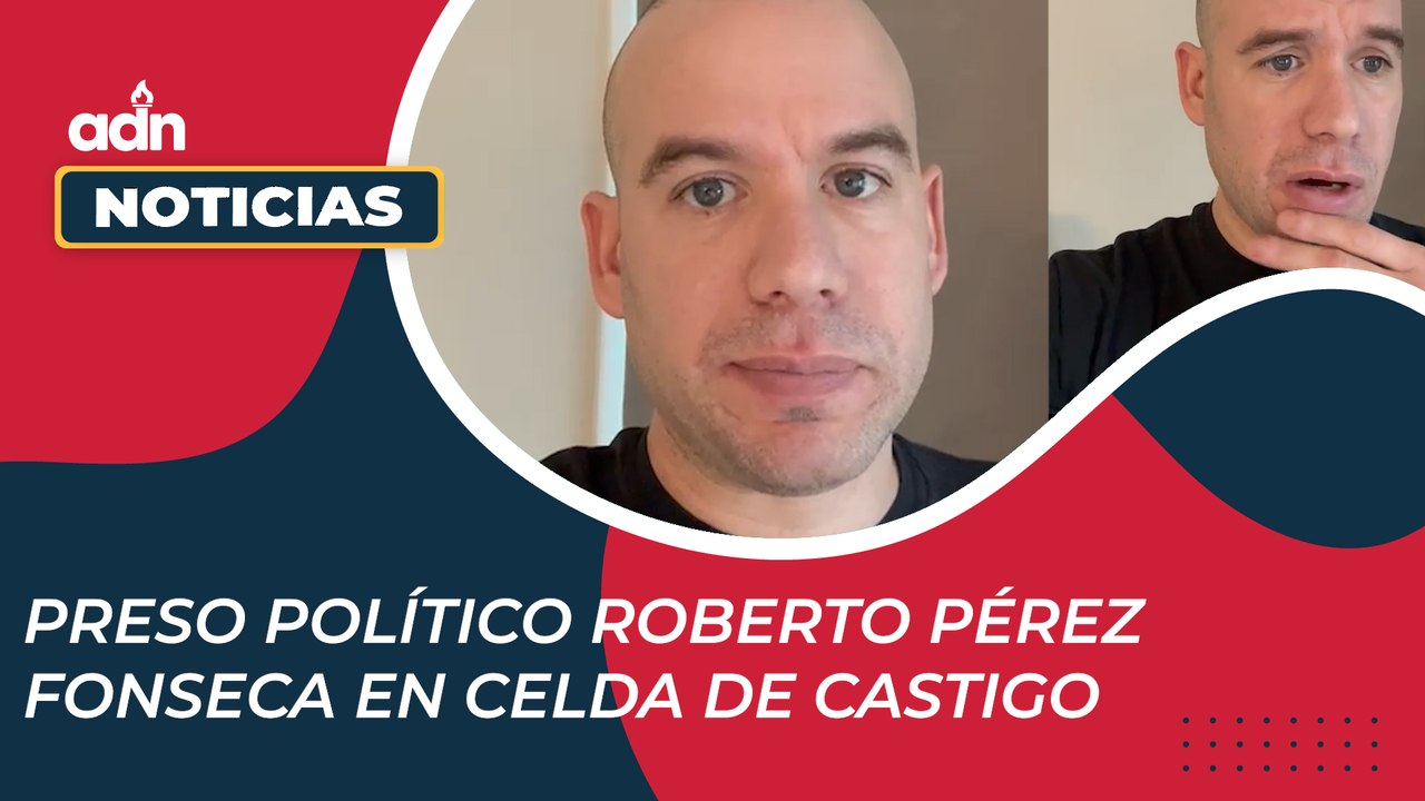 Preso político Roberto Pérez Fonseca en celda de castigo