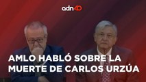 AMLO reprochó las especulaciones sobre la muerte de Carlos Urzúa I Todo Personal
