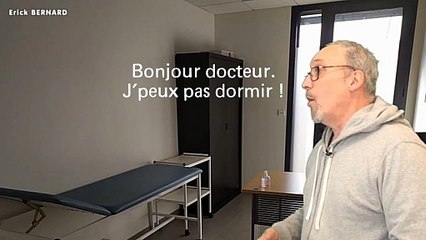 Visite chez le médecin - J'peux plus dormir :-(