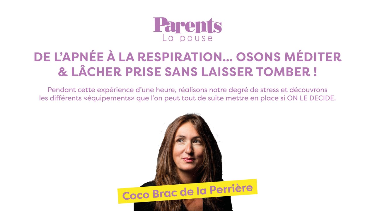 REPLAY De l'apnée à la respiration... Osons méditer et lâcher prise sans laisser tomber !
