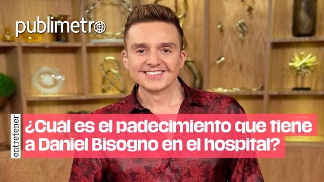 ¿Cuál es el padecimiento que tiene a Daniel Bisogno en el hospital?