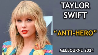 Taylor Swift - Anti-Hero | Melbourne 2024