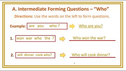 Intermediate Forming Questions 1:“WHO” and “WHAT”