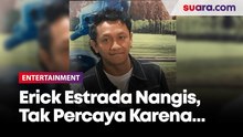 Tak Percaya Jadi Pemeran Utama Film Mendung Tanpo Udan, Tangis Erick Estrada Pecah
