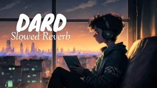 Dard slow and reverb song