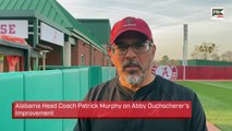 Alabama Head Coach Patrick Murphy on Abby Duchscherer's Improvement