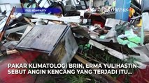 Pakar Klimatologi BRIN Sebut Angin Kencang di Rancaekek Tornado Pertama di Indonesia