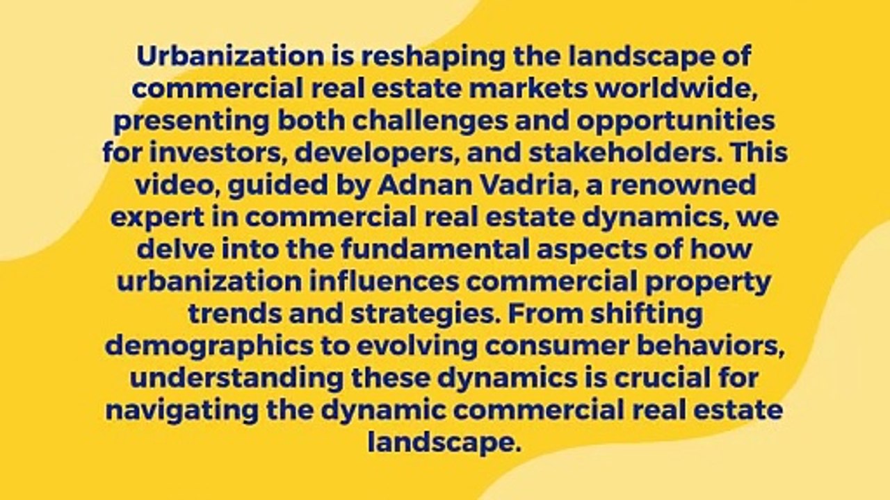 Adnan Vadria The Impact of Urbanization on Commercial Real Estate Markets