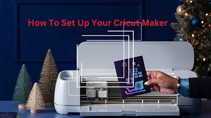 How To Set Up Your Cricut Maker