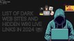 List of dark web sites and hidden wiki live links in 2024