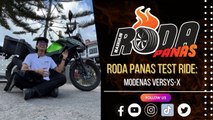 Roda Panas Test Ride: Modenas Versys X