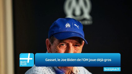 Gasset, le Joe Biden de l’OM joue déjà gros