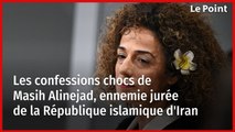 Les confessions chocs de Masih Alinejad, ennemie jurée de la République islamique d'Iran