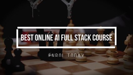 Enroll Today - Best Online AI Full Stack Course