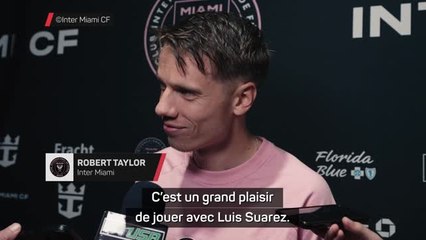 Inter Miami - Taylor en dit plus son entente en attaque avec le duo Messi-Suarez