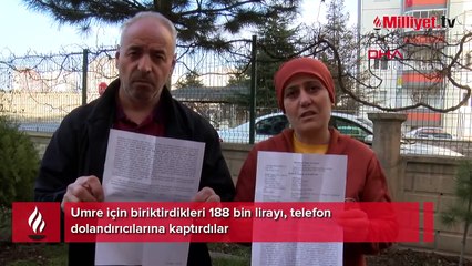 Umre için biriktirdikleri 188 bin lirayı, telefon dolandırıcılarına kaptırdılar