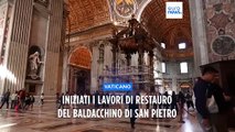 Vaticano: iniziati i lavori di restauro del baldacchino della Basilica di San Pietro
