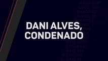 Alves, cuatro años y seis meses de cárcel por agresión sexual