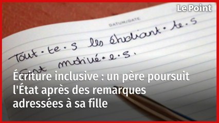 Écriture inclusive : un père poursuit l'État après des remarques adressées à sa fille