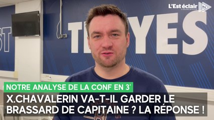 Xavier Chavalerin va-t-il garder le brassard de capitaine de l'Estac ? Notre analyse de la conf' !