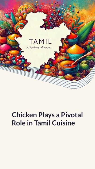 Role Chicken in Tamil cuisine, a treasure trove of flavours from the southern part of India